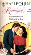 Stephanie Wyatt - Duhová láska
